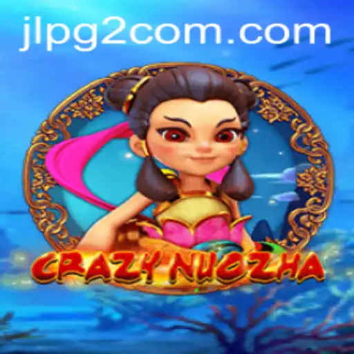 Exploring the Exciting World of CrazyNuoZha